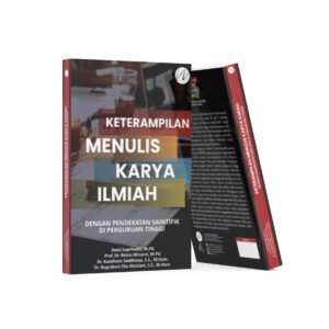 Keterampilan Menulis Karya Ilmiah Dengan Pendekatan Saintifik di Perguruan Tinggi