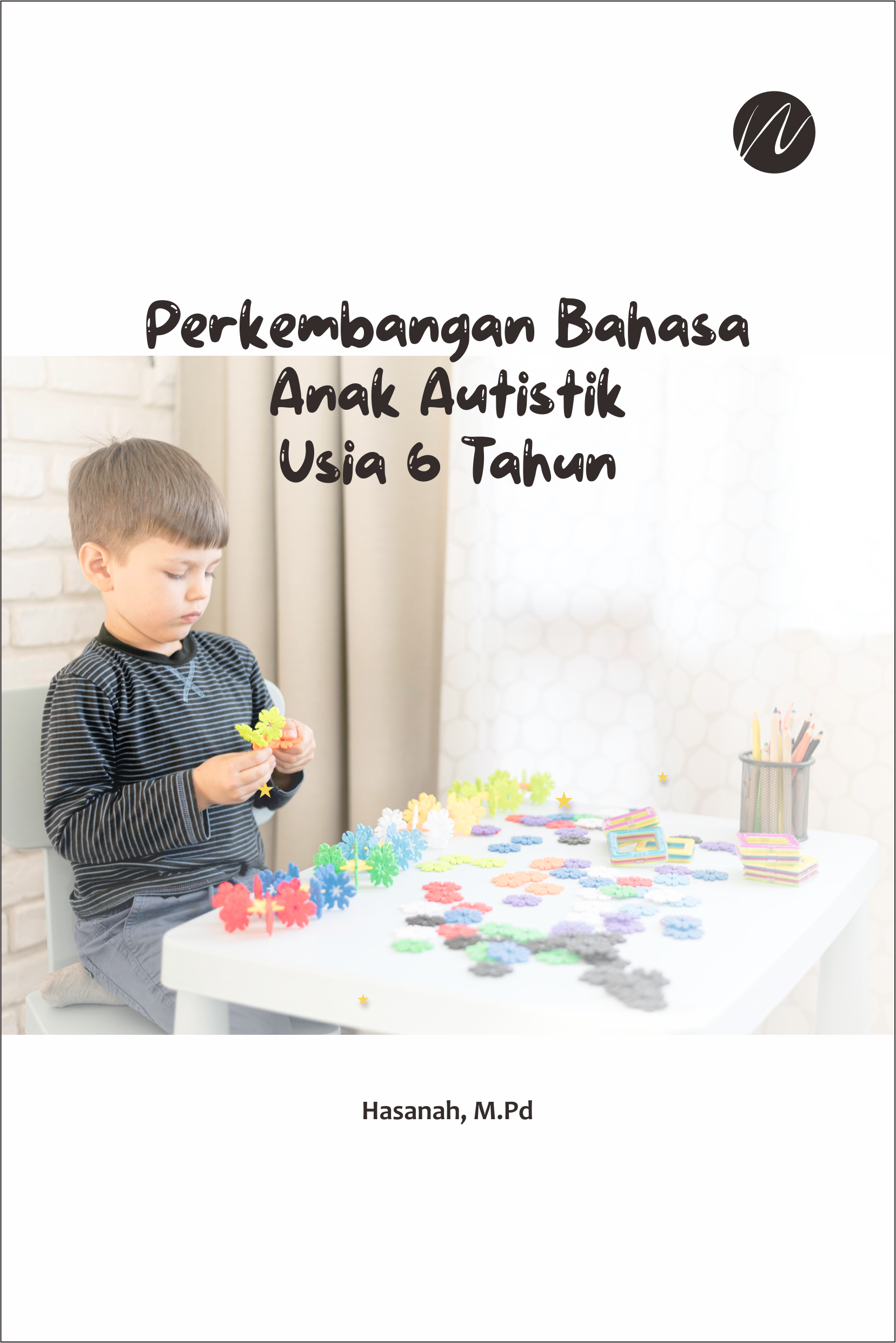 Perkembangan Bahasa Anak Autistik Usia 6 Tahun
