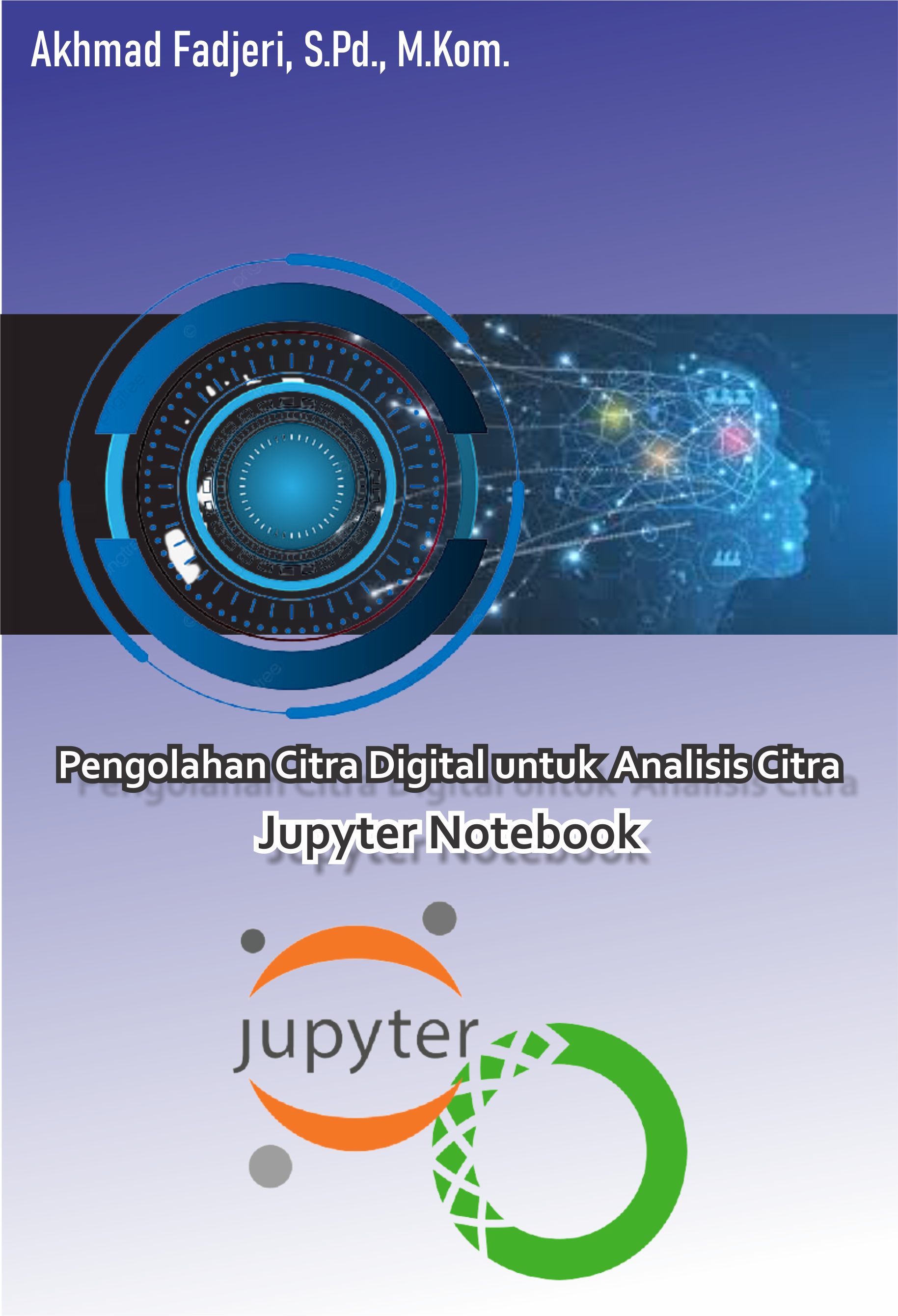 Pengolahan Citra Digital Untuk Analisis Citra Jupyter Notebook