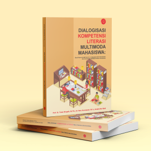 DIALOGISASI KOMPETENSI LITERASI MULTIMODA MAHASISWA: STUDI KASUS DI UIN PROF. K. H. SAIFUDDIN ZUHRI PURWOKERTO DAN UNIVERSTITAS NAHDLATUL ULAMA PURWOKERTO