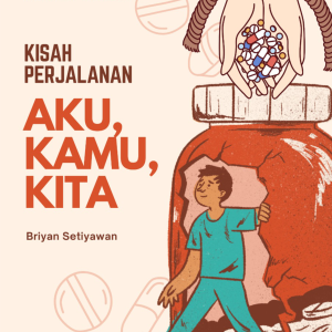 KISAH PERJALANAN AKU, KAMU, KITA