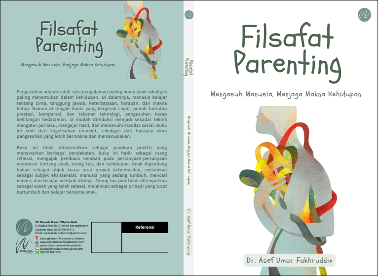 Filsafat Parenting: Mengasuh Manusia, Menjaga Makna Kehidupan