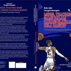 PENGEMBANGAN MODEL TEACHING GAME DALAM CABANG OLAHRAGA BOLA BASKET DI SEKOLAH MENENGAH PERTAMA